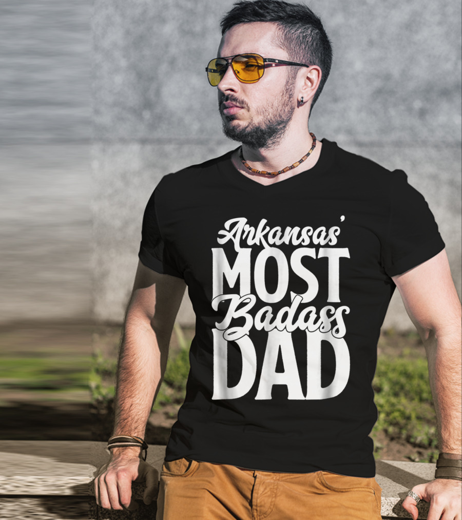 Arkansas' Most Badass Dad Men Daughter Son60 T-Shirt
