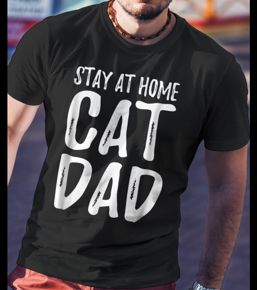 Stay At Home Cat Dad Cat Lover Dad 79 T-Shirt