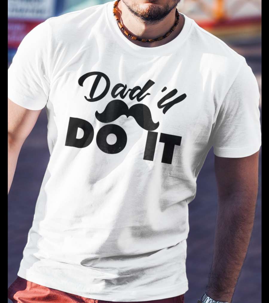 Dad U Do It Best Father Dadll Quotes Dad31 T-Shirt