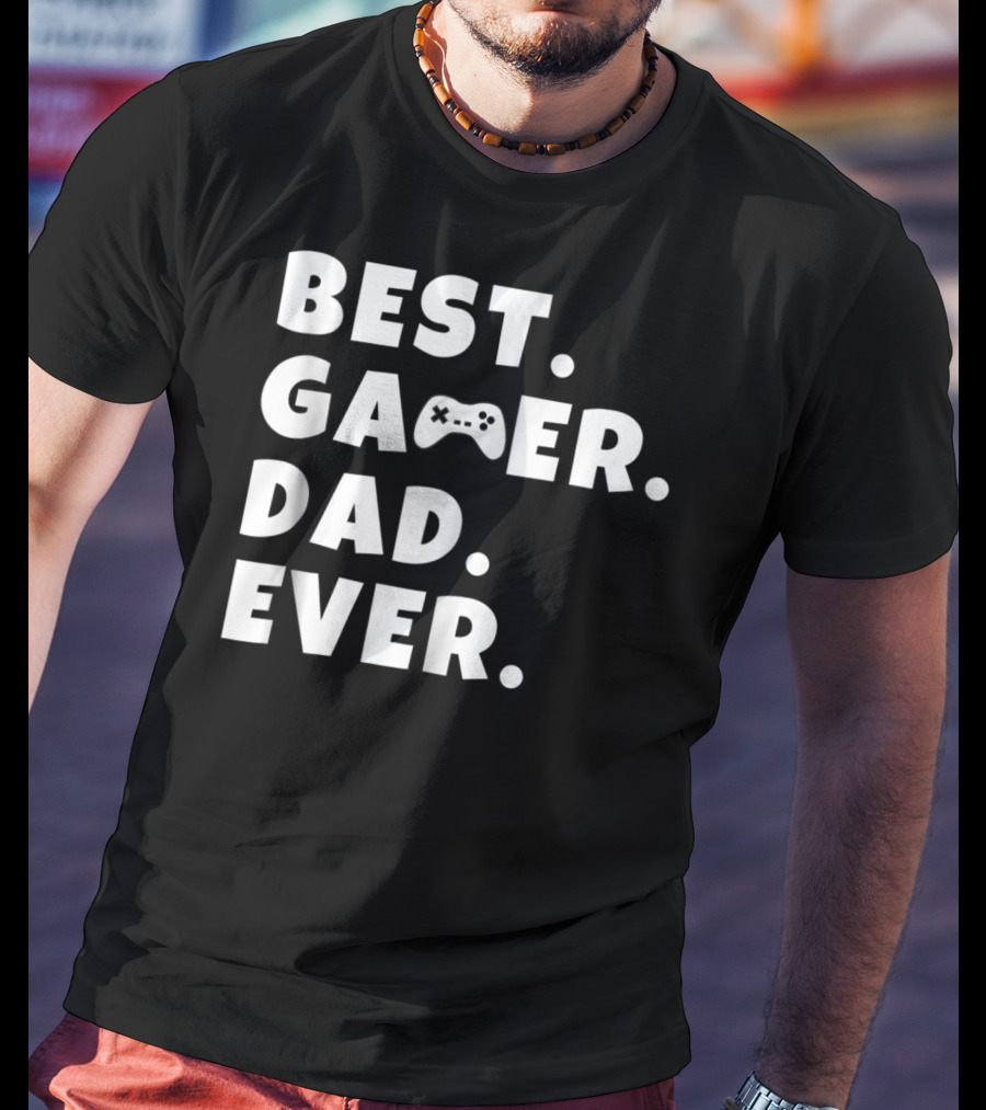 Best Gamer Dad Ever Video Game Controller Father T-Shirt