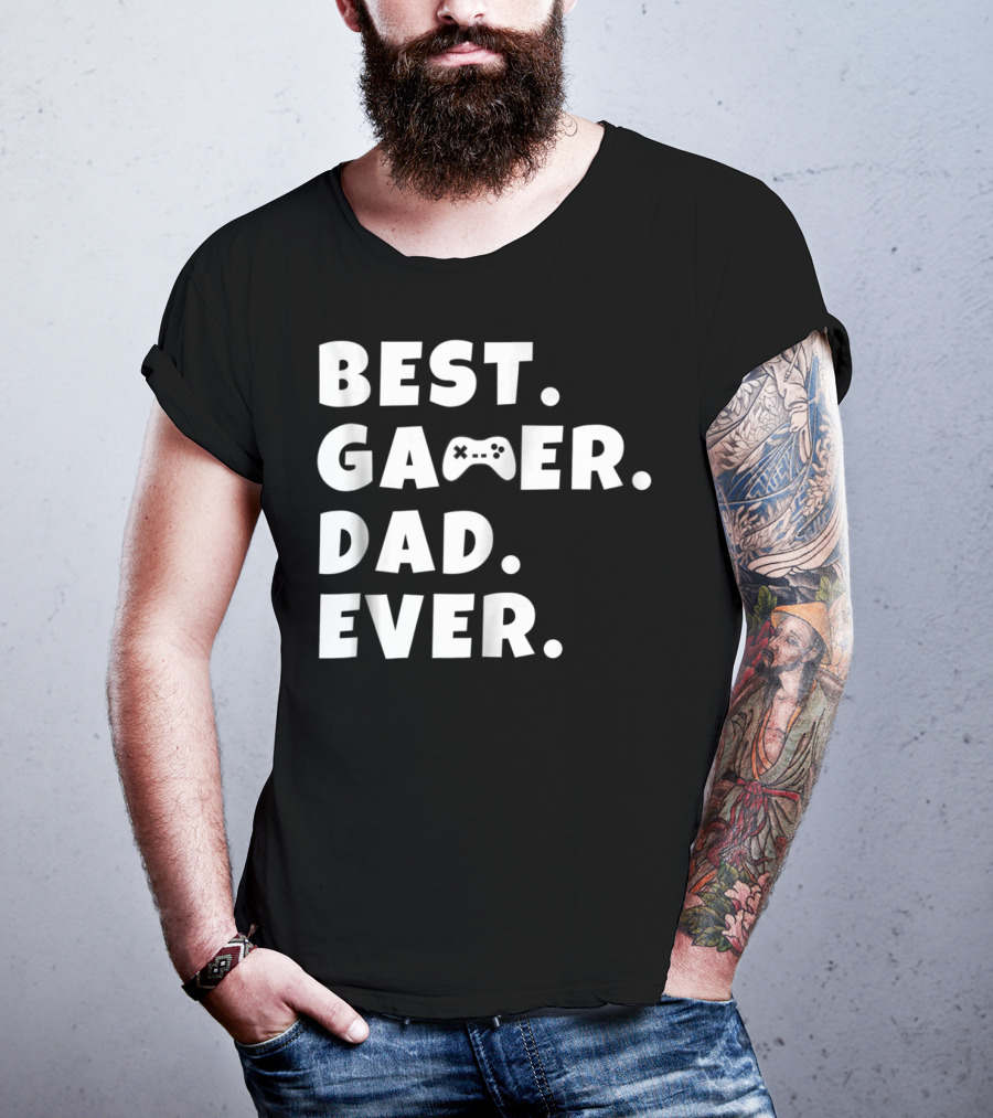 Best Gamer Dad Ever Video Game Controller Father T-Shirt