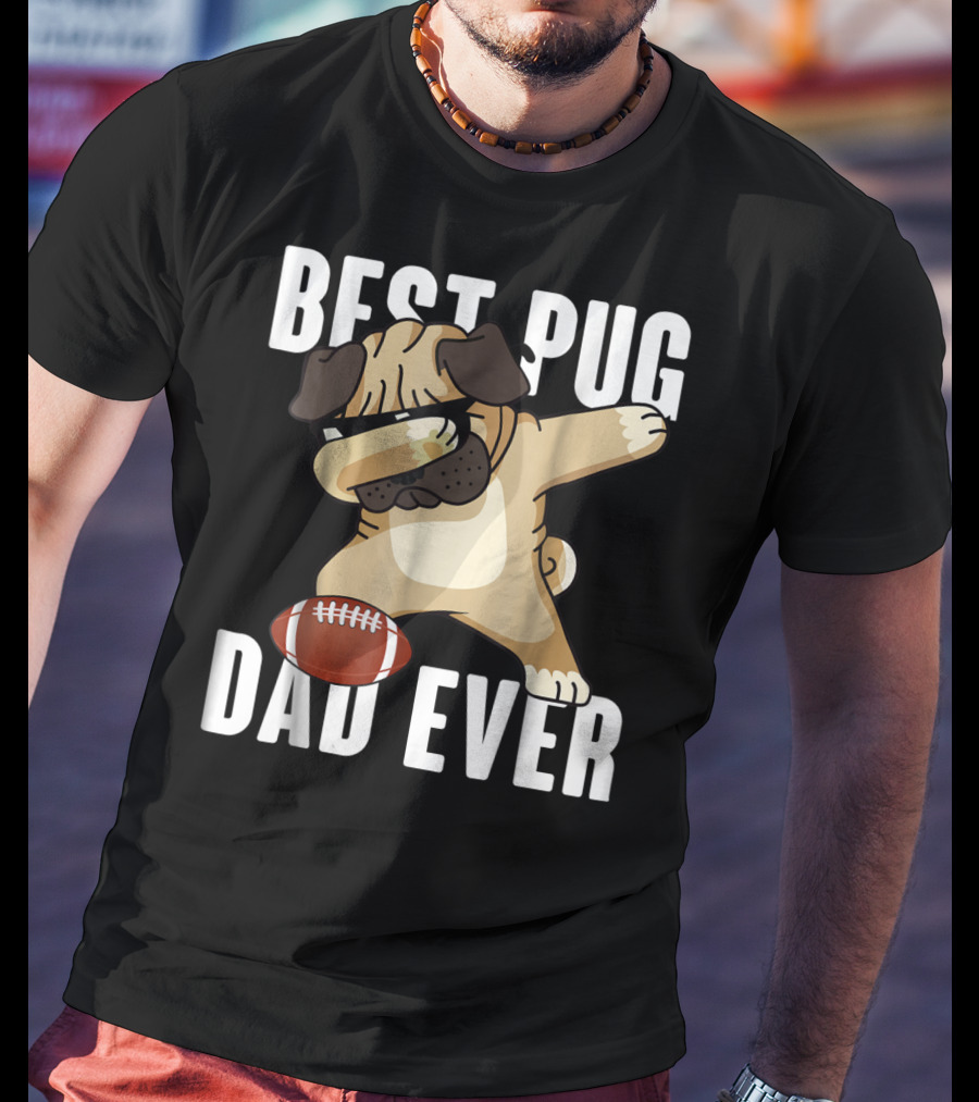 BEST PUG DAD EVER Dabbing Football Dog T-Shirt