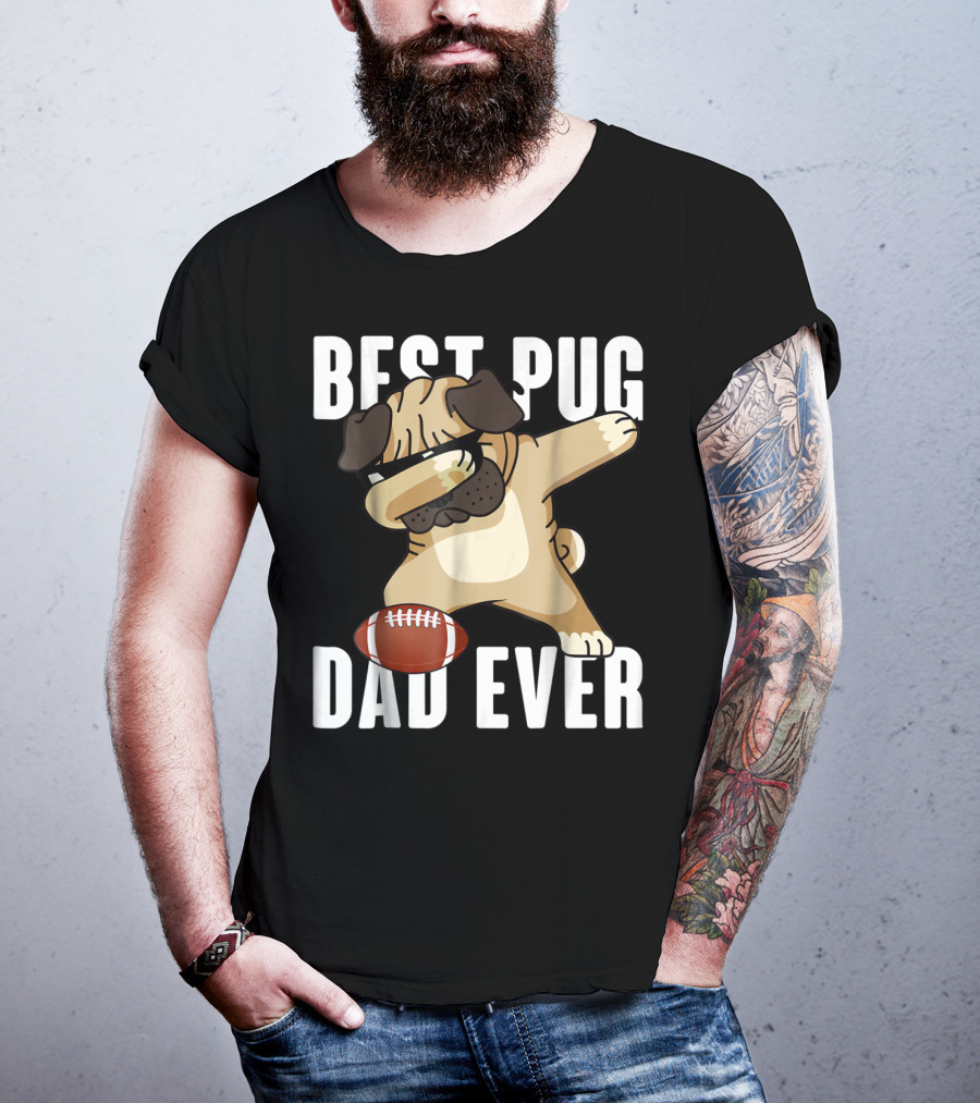 BEST PUG DAD EVER Dabbing Football Dog T-Shirt