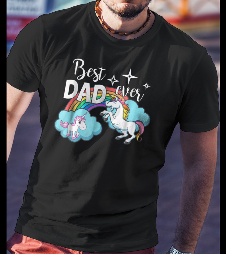 Best Dad Ever Unicorn Rainbow Cloud Stars T-Shirt