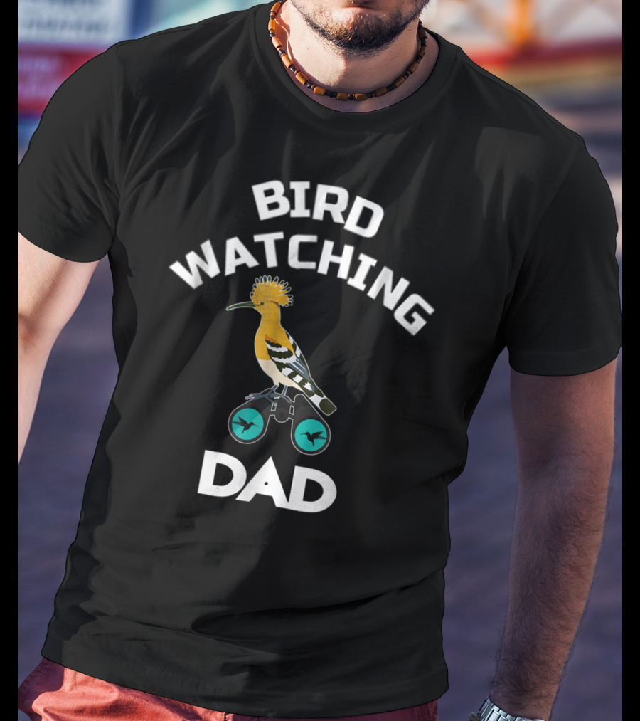 BIRD WATCHING DAD Bird Ing Dad Birds Lover Fun Bird Fans  T-Shirt