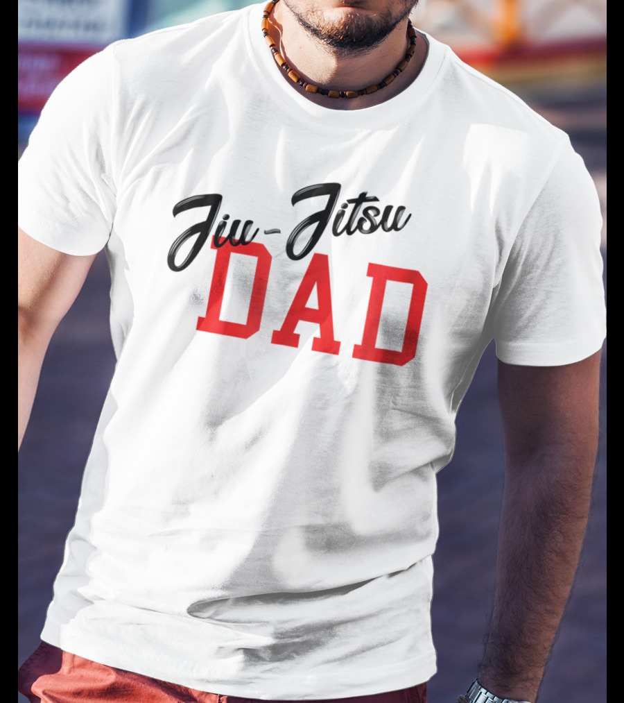 Jiu-Jitsu DAD Brazilian JiuJitsu MMA BJJ T-Shirt