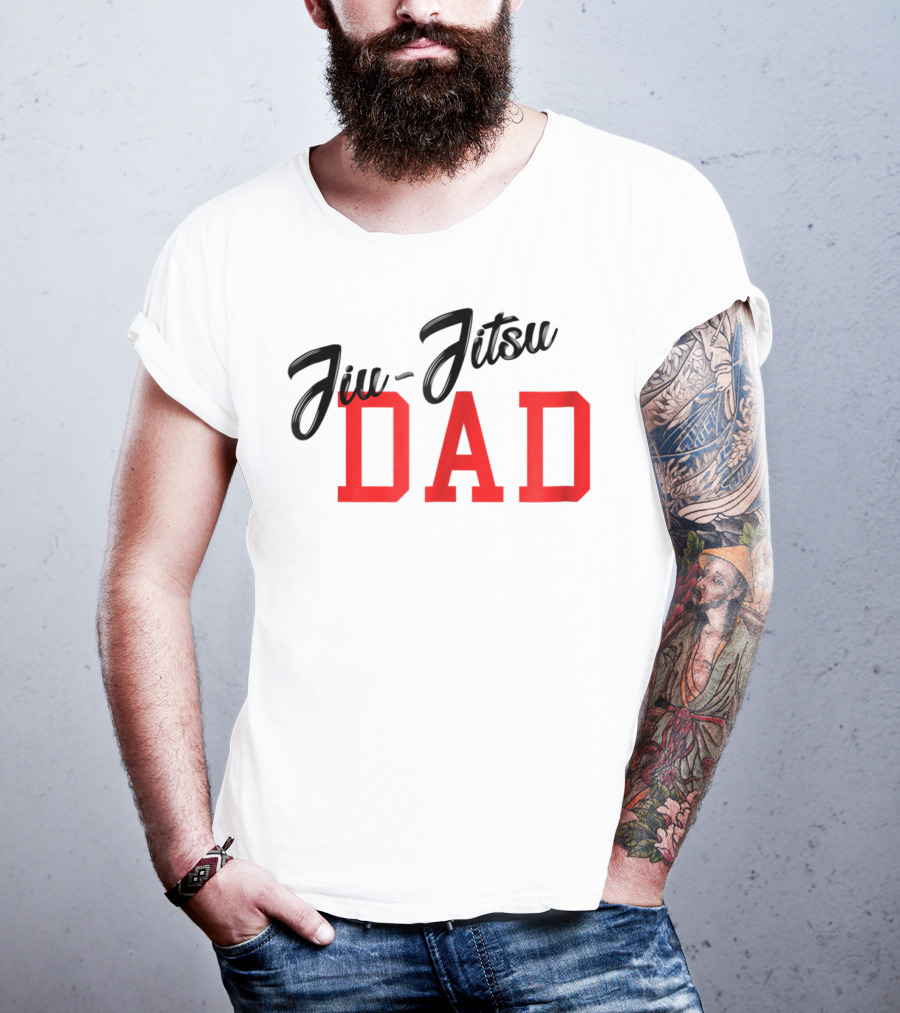 Jiu-Jitsu DAD Brazilian JiuJitsu MMA BJJ T-Shirt