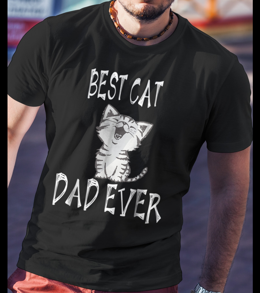 Best Cat Dad Ever Kitty T-Shirt