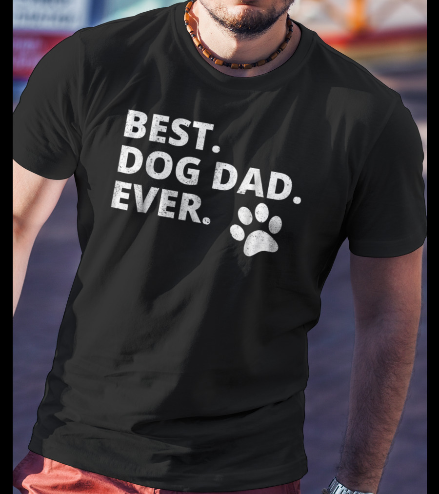 Best Dog Dad Ever Funny Dog Owner Pet Owner Paw Prints T-Shirt
