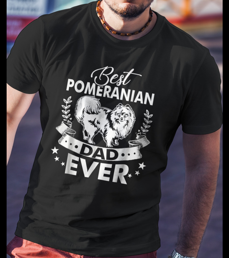 Best Pomeranian Dad Ever 58 T-Shirt
