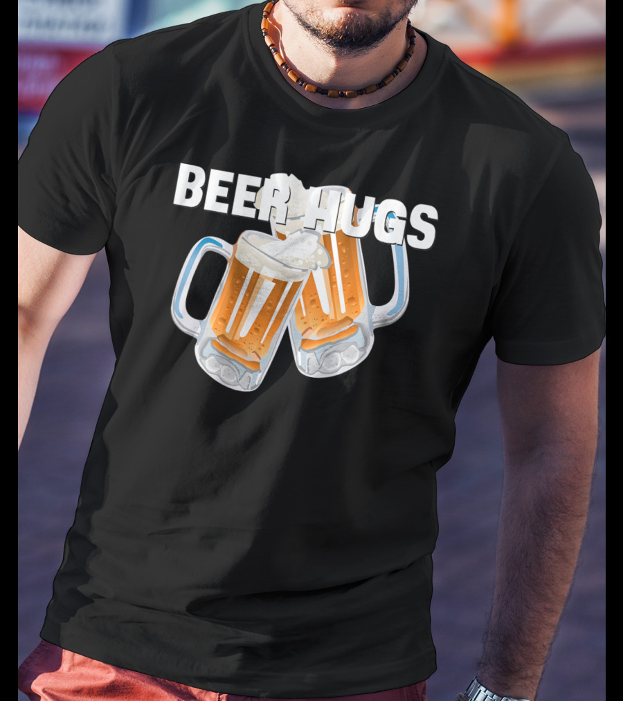 Beer Hugs Beer Drinking Dad Father Papa Husband35 T-Shirt