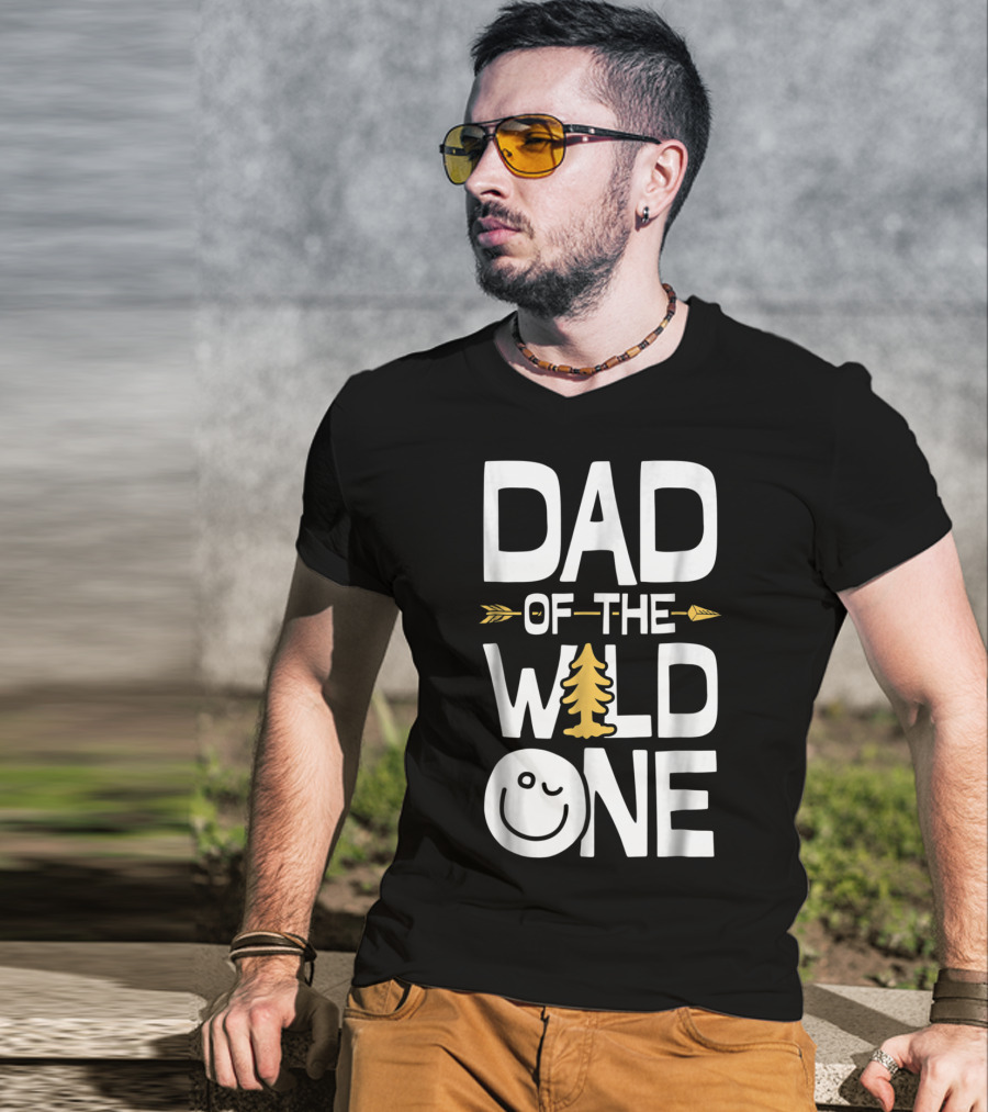 Dad Of The Wild One Arrow Tree Smile Face T-Shirt