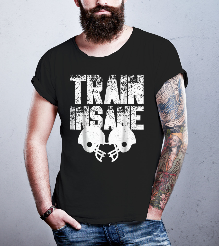 Train Insane American Football Helmet USA Team Sports Dad Fan Ball T-Shirt