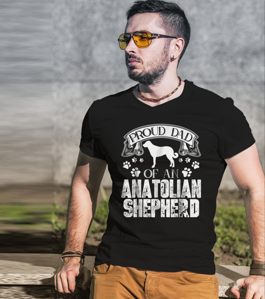 Proud Dad Of An Anatolian Shepherd T-Shirt