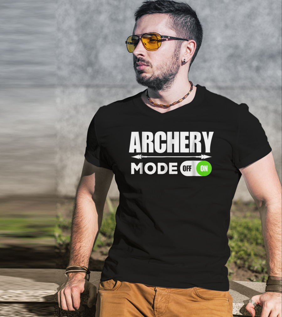 Archery Mode On Funny Bowman Archer Mom Dad Off On T-Shirt