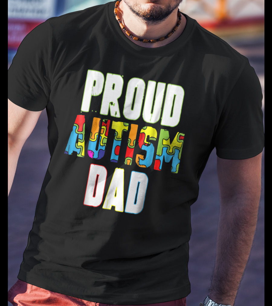 PROUD AUTISM DAD Autism Awareness Product T-Shirt