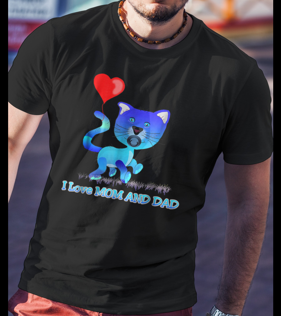 I Love Mom And Dad Cat With Heart Balloon Dummy Boy Kids Teens T-Shirt