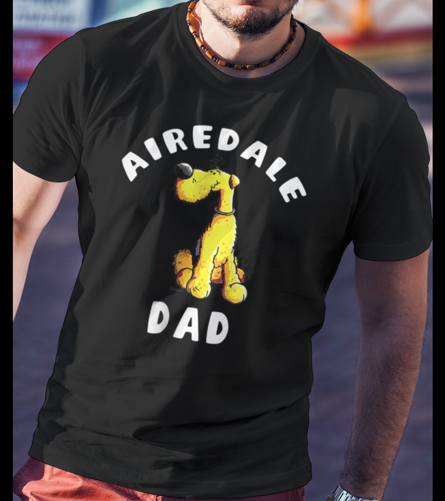 Airedale Terrier Dad T-Shirt