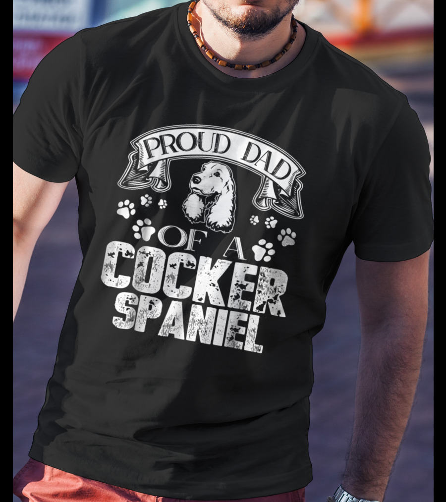 Proud Dad Of A Cocker Spaniel T-Shirt