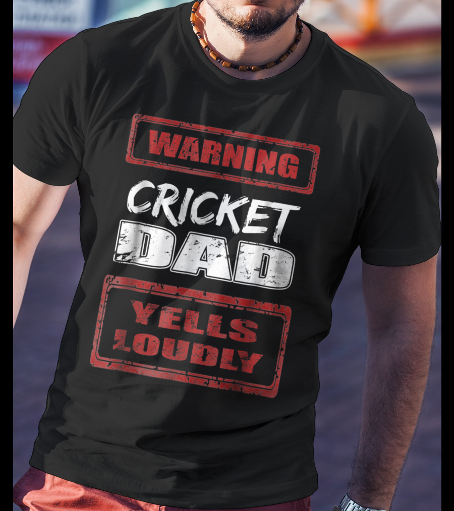 Cricket Dad Warning Yells Loudly T-Shirt