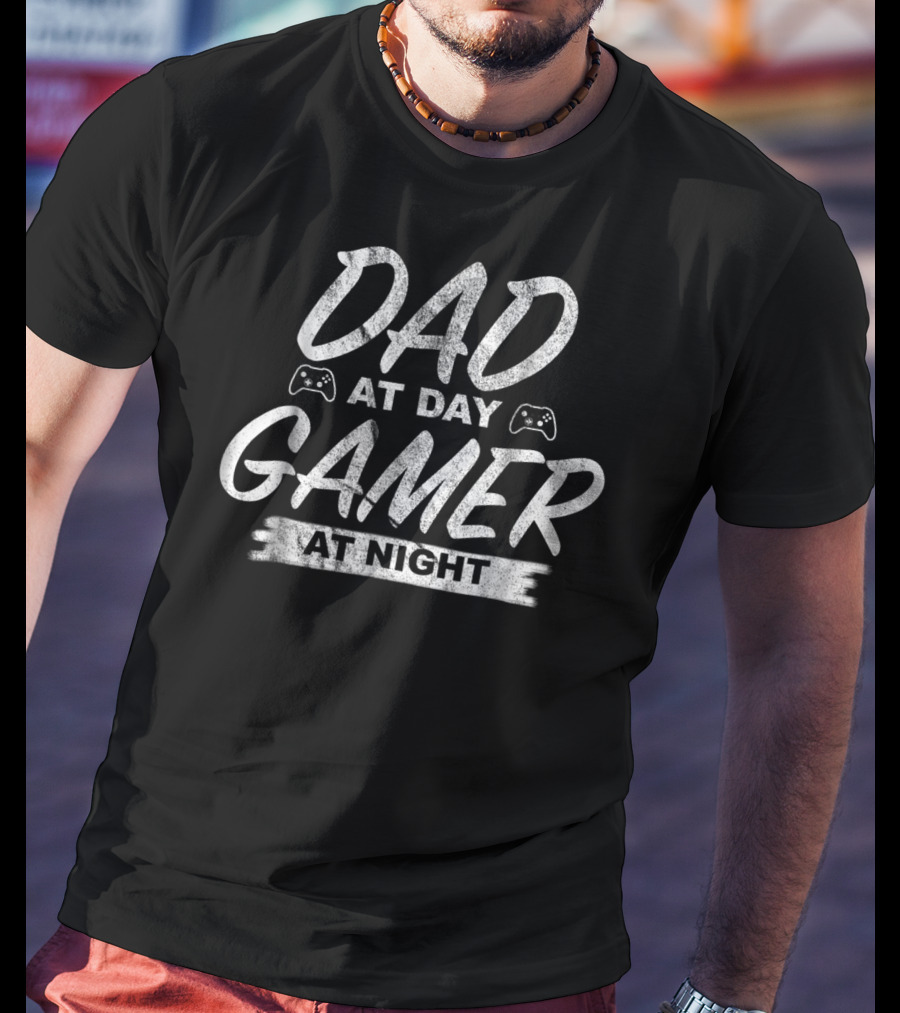 Dad At Day Gamer At Night Gamer Dad23 T-Shirt