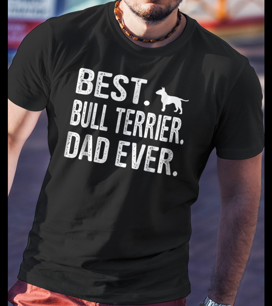 Best Bull Terrier Dad Ever Dog Outline T-Shirt