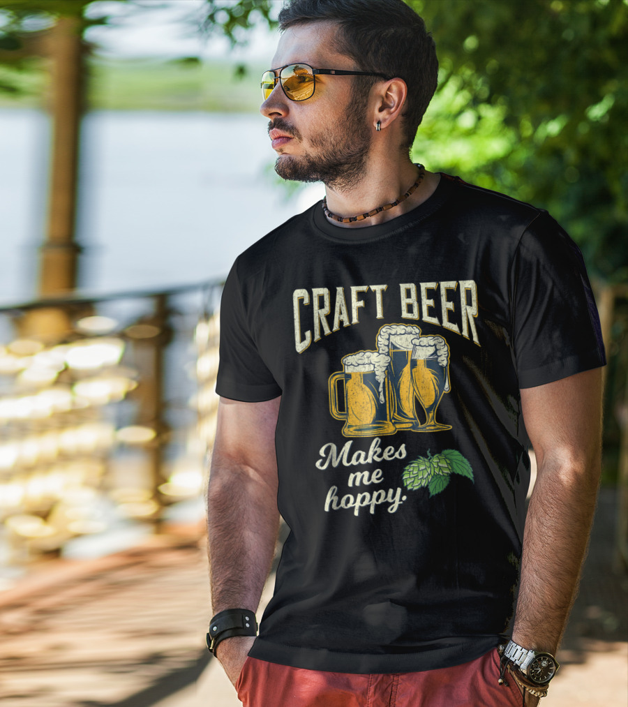 Craft Beer Hops Makes Me Hoppy Husband Boyfriend43 T-Shirt