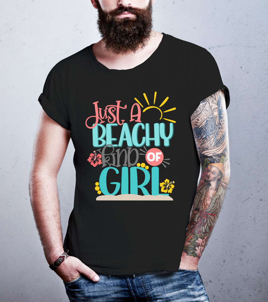 Just A Beachy Kind Of Girl Summer Beach Hibiscus Sun T-Shirt