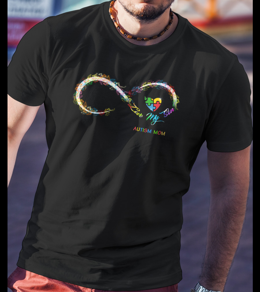 Infinity Love My Son Autism Mom Autism Awareness T-Shirt