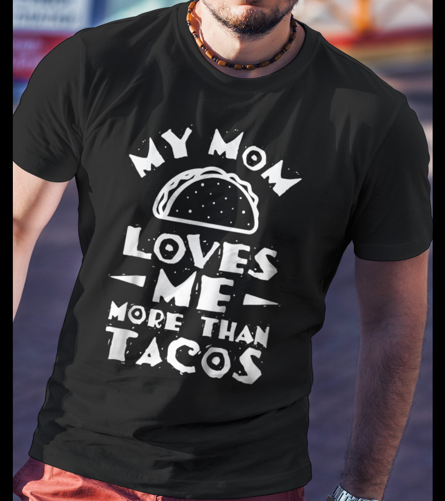 Kids My Mom Loves Me More Than Tacos Taco T-Shirt