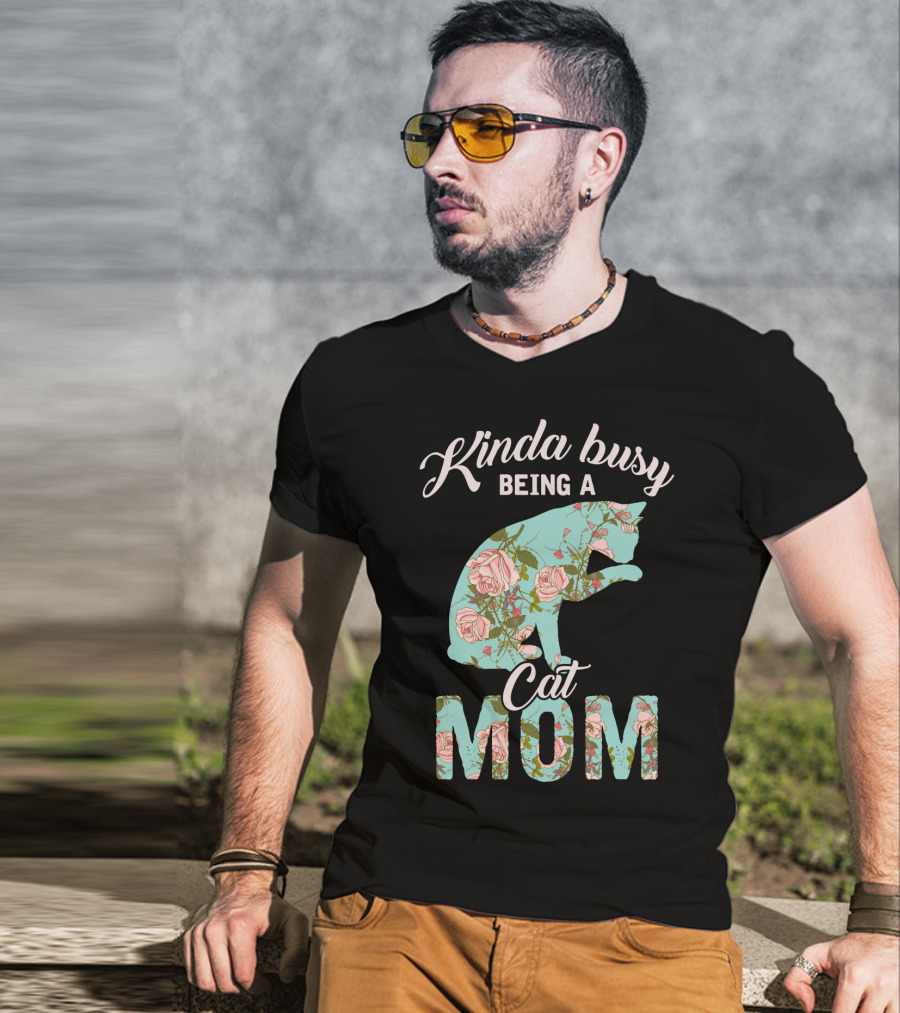 Kinda Busy Being A Cat Mom Floral Cat Owner T-Shirt