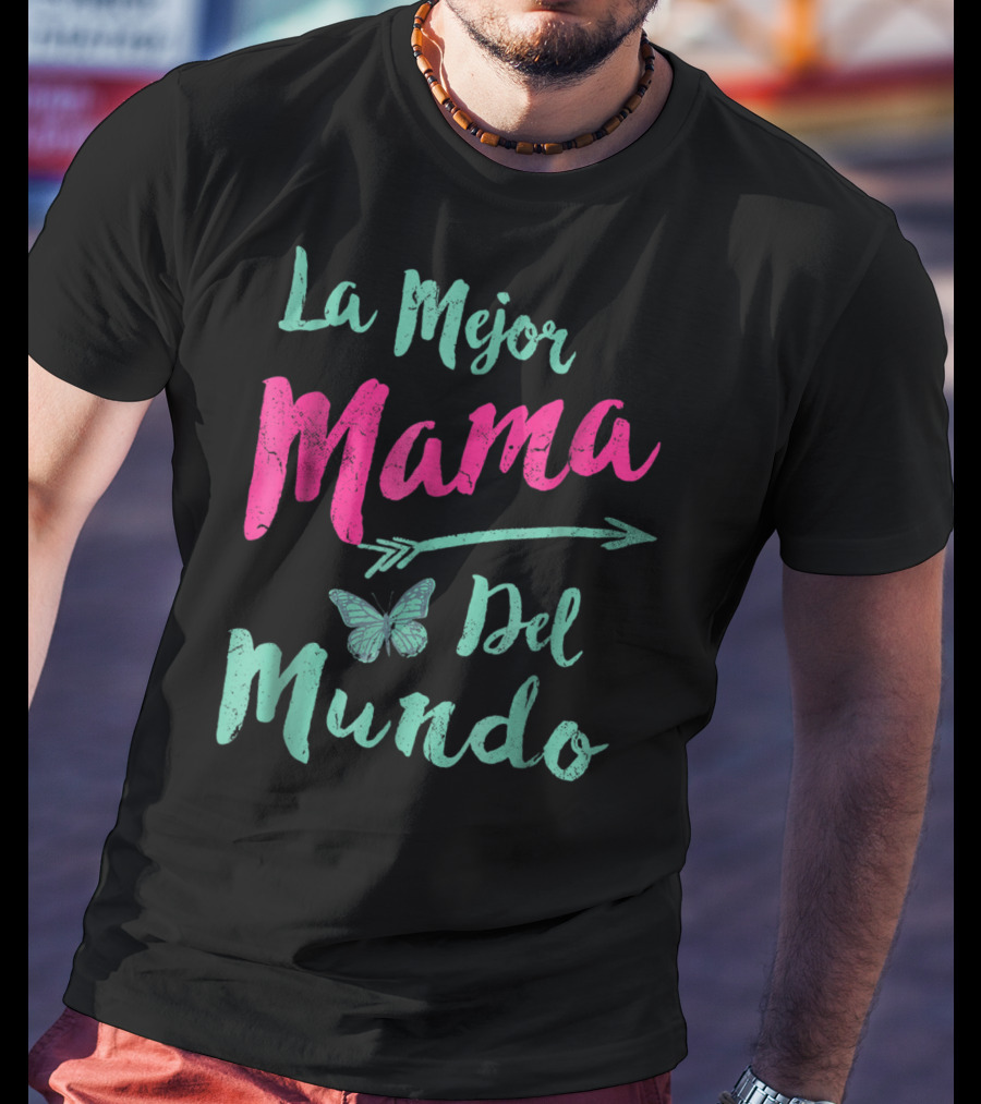 La Mejor Mama Del Mundo Mariposa Flecha T-Shirt