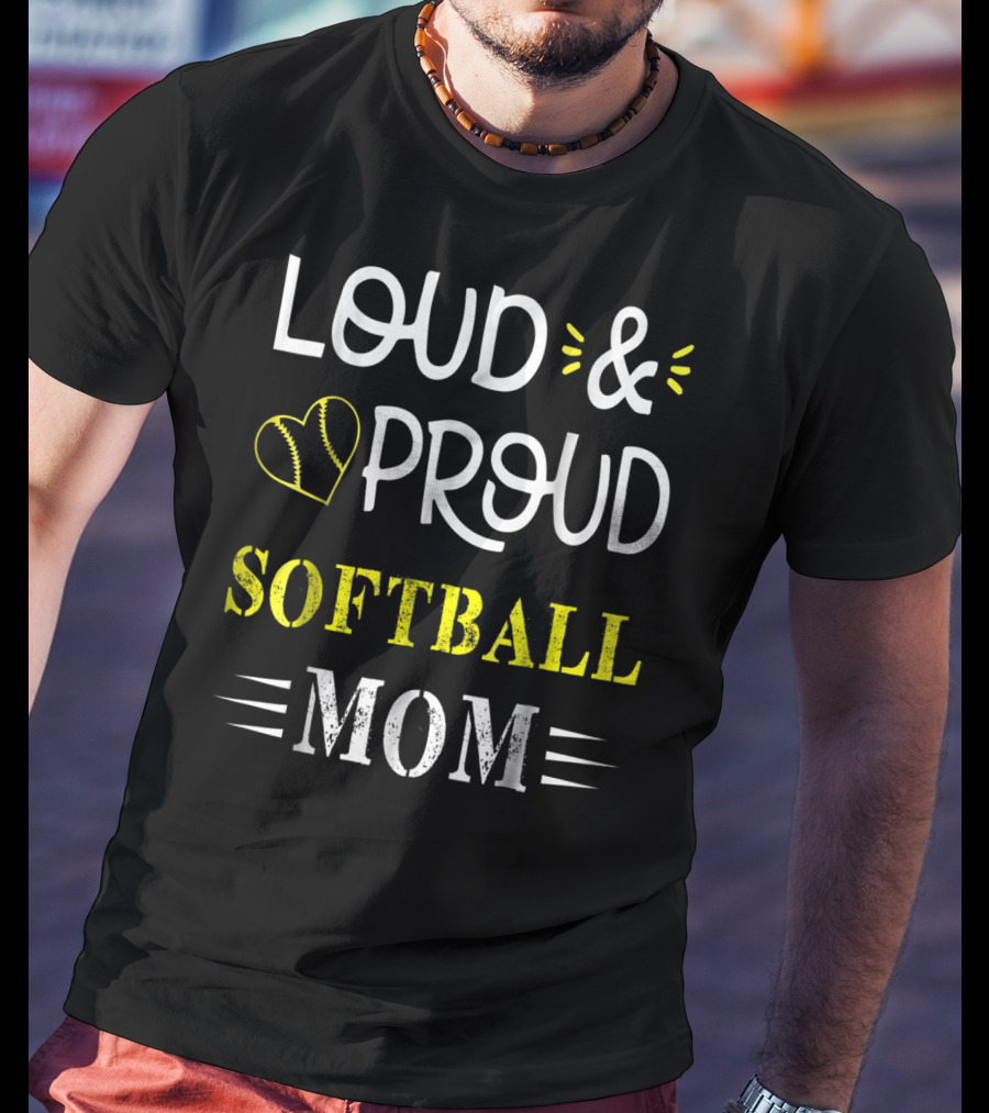Loud And Proud Softball Mom Heart S38 T-Shirt