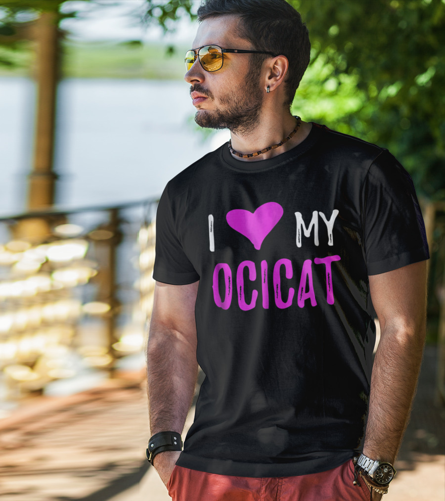 I Love My Ocicat Cat Mom Cat Dad T-Shirt