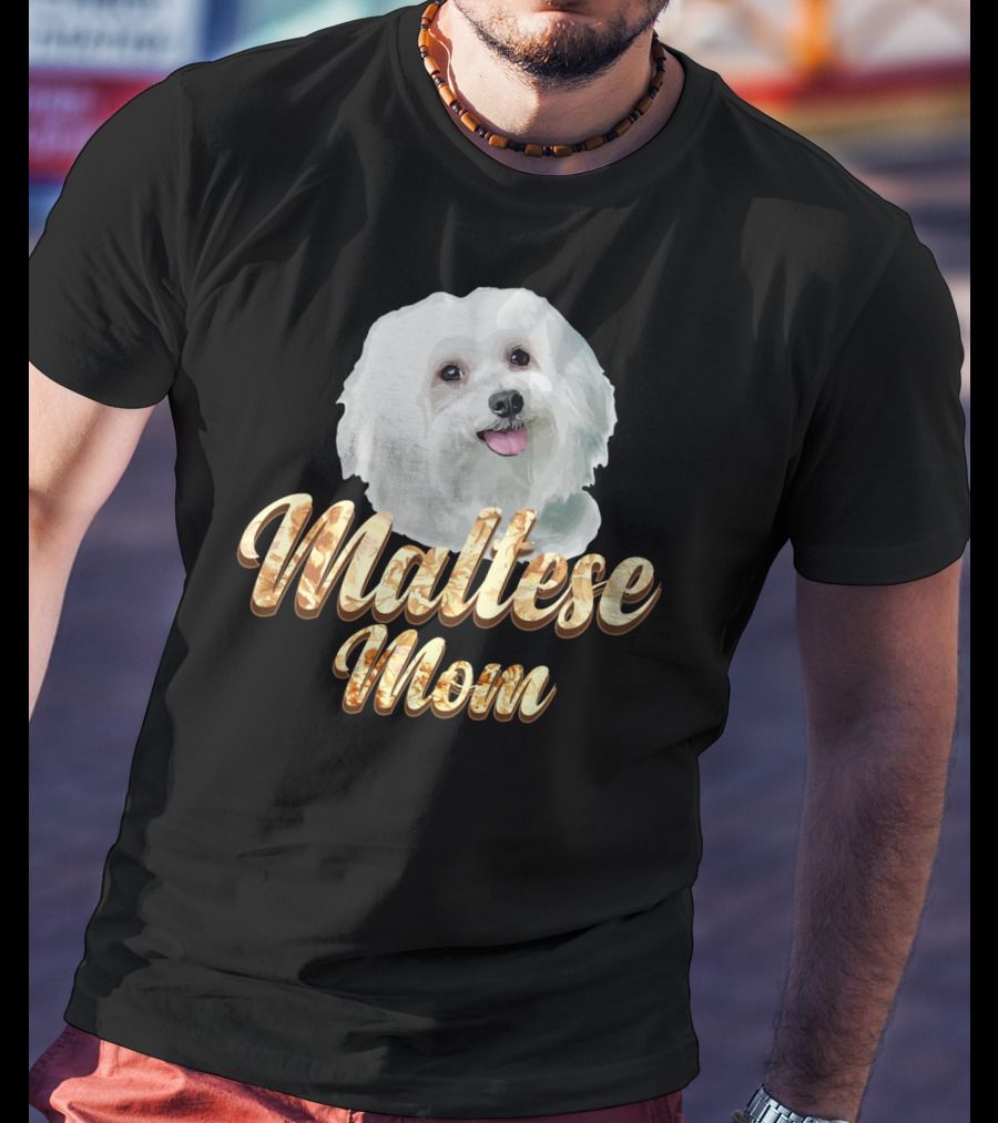 Maltese Mom Dog Lover Mother's Day Gift T-Shirt