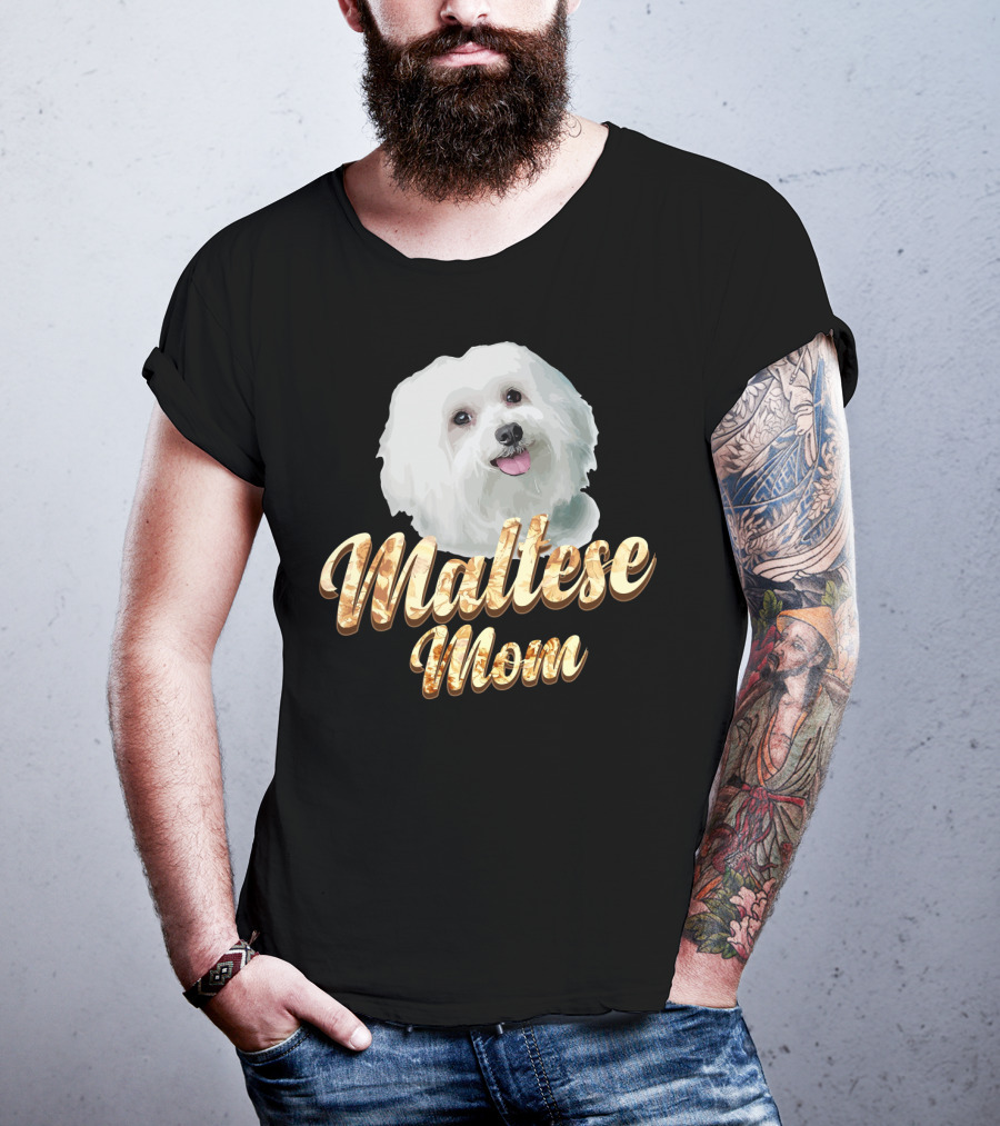 Maltese Mom Dog Lover Mother's Day Gift T-Shirt