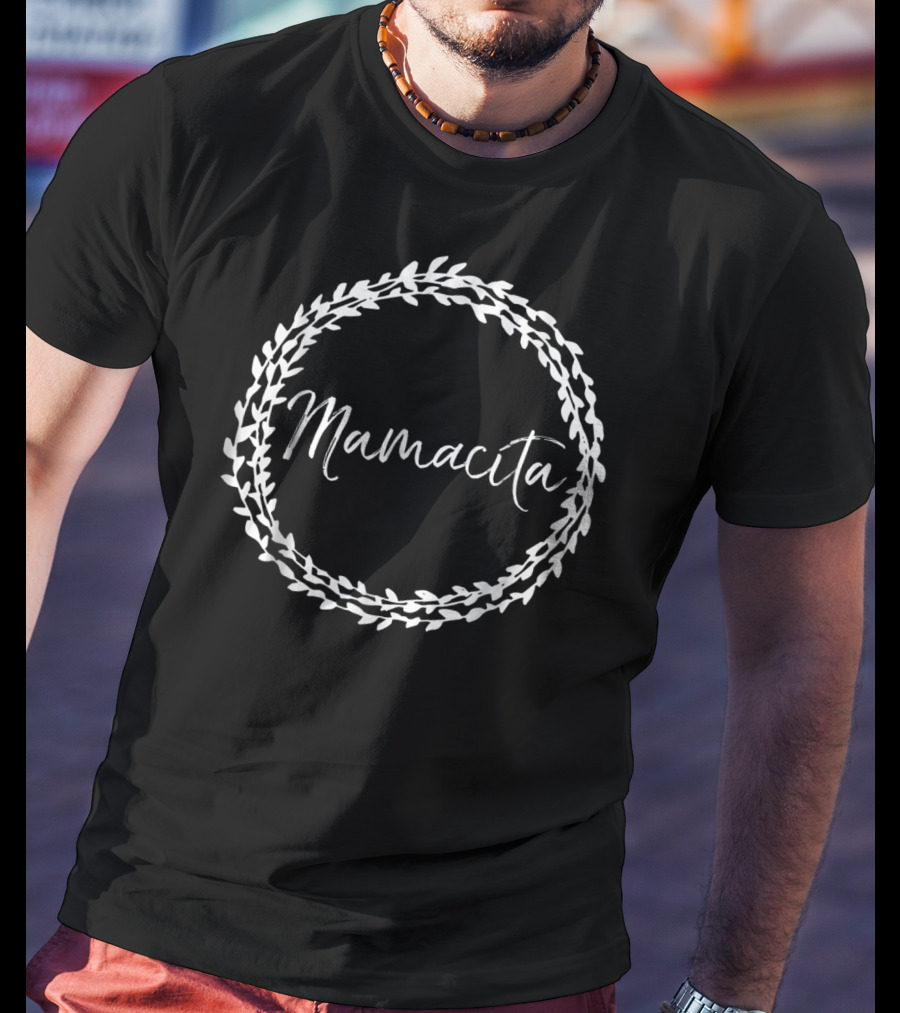 Mamacita Cute Spanish Mom Espanol Wreath T-Shirt