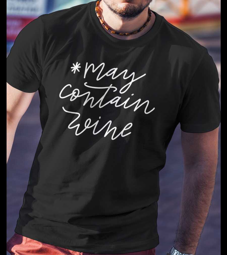 May Contain Wine Funny Humor Mom Mama85 T-Shirt
