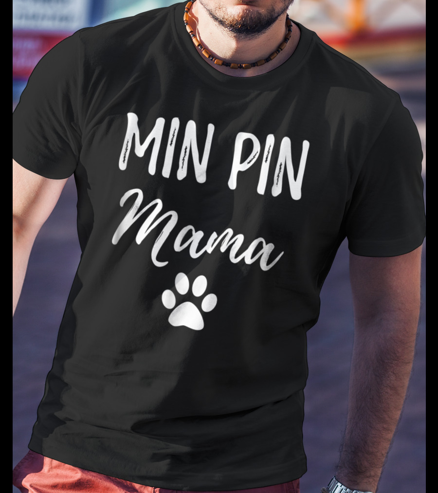 Min Pin Mama Miniature Pinscher Dog Paw Prints T-Shirt