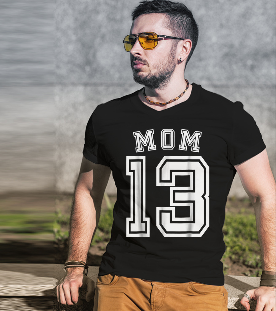 Mom 13 Thirteen Soccer Hockey Football Softball Team T-Shirt
