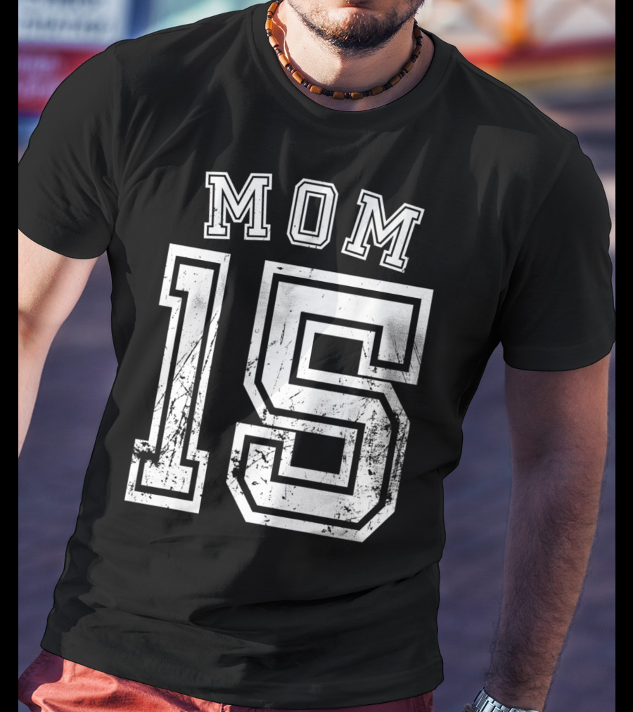 Mom 15 Fifteen Soccer Hockey Football Softball Team T-Shirt