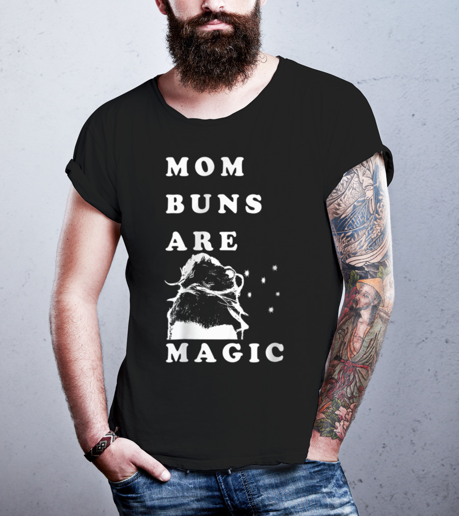 Mom Buns Are Magic Stars T-Shirt