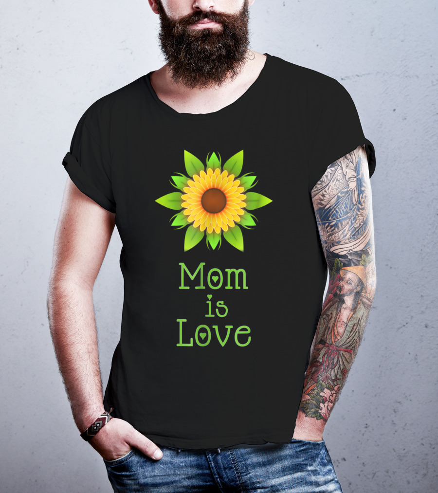 Mom Is Love Sunflower T-Shirt