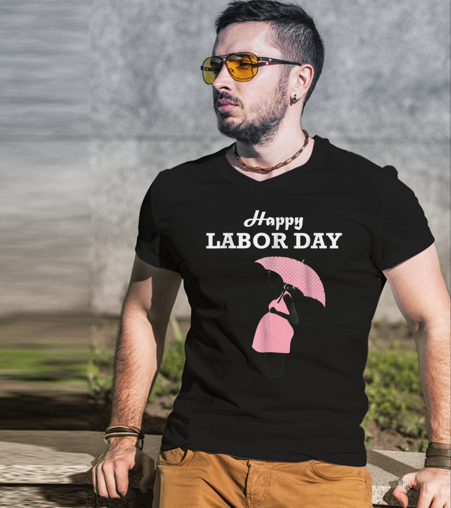 Happy Labor Day Pregnancy Mom T-Shirt