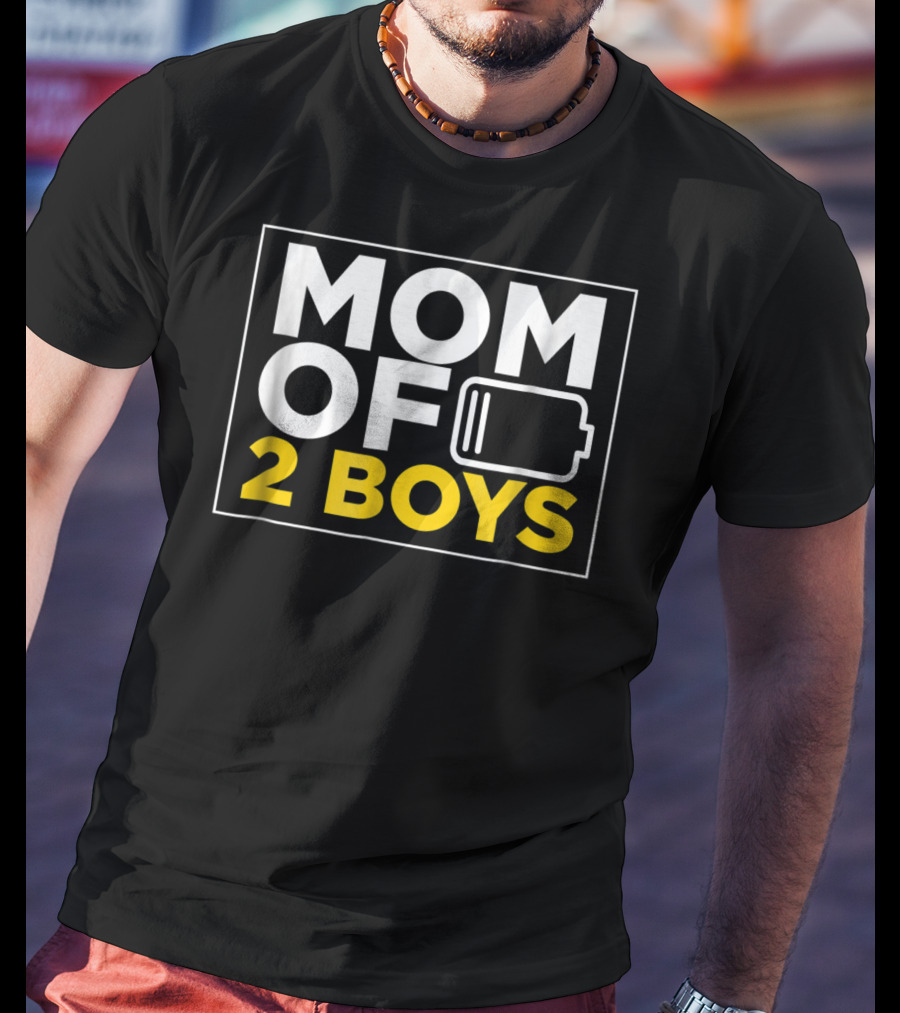 MOM OF 2 BOYS Low Battery Mom Of Boys T-Shirt
