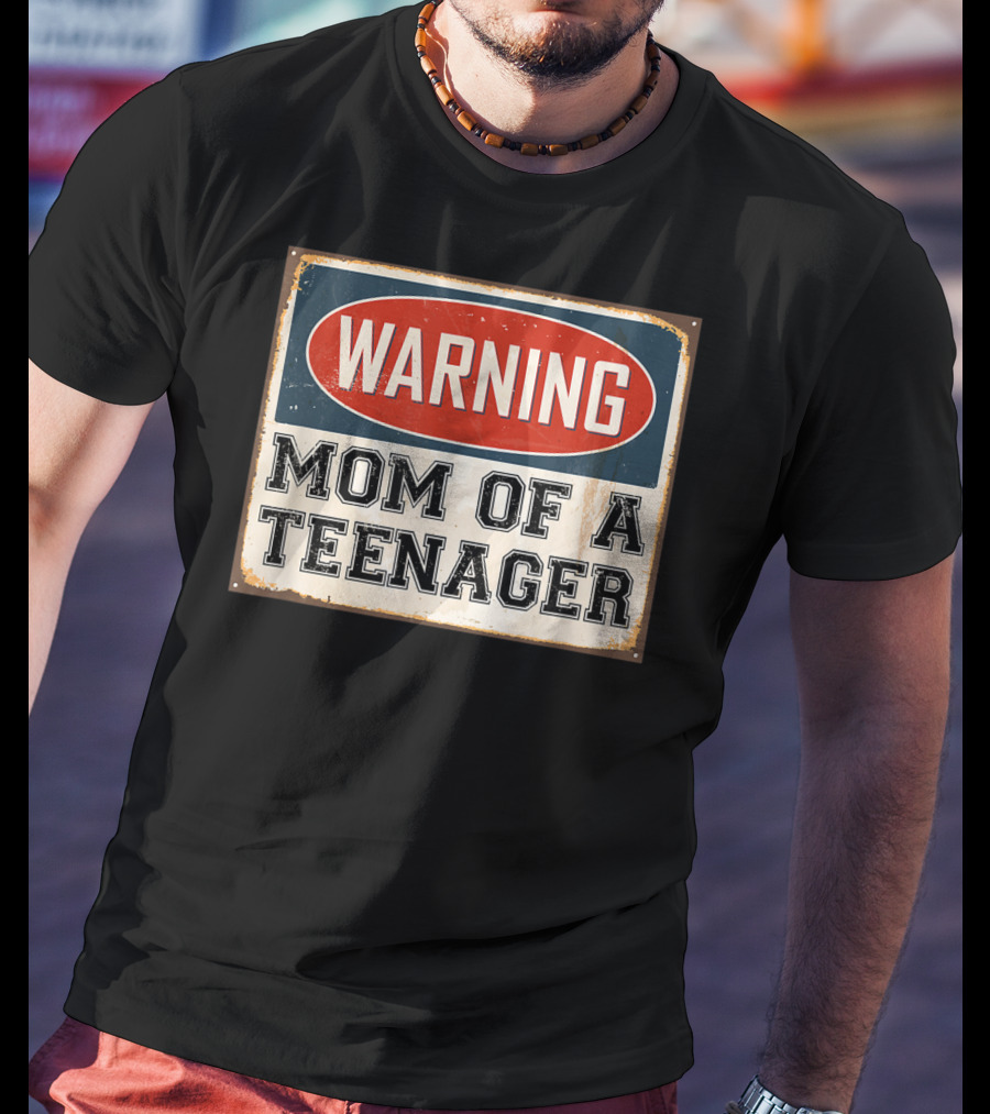 Warning Mom Of A Teenager Official Teenager Matching T-Shirt