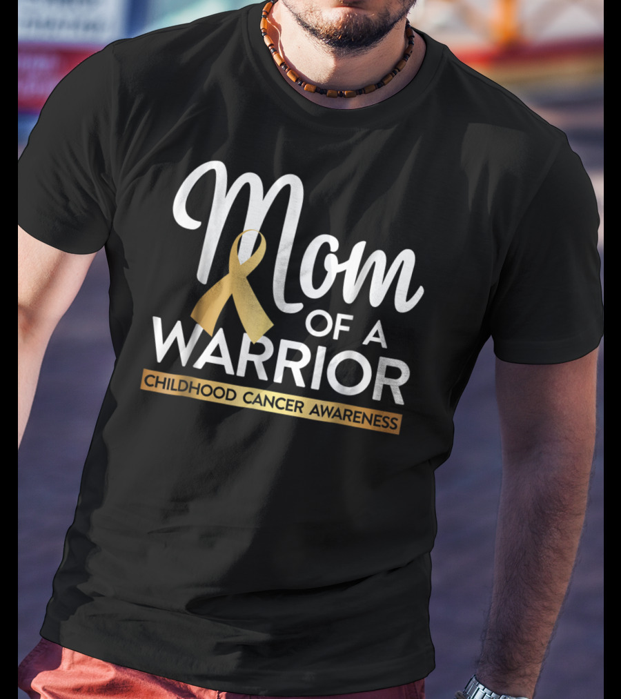 Mom Of A Warrior Childhood Cancer Awareness Gold T-Shirt