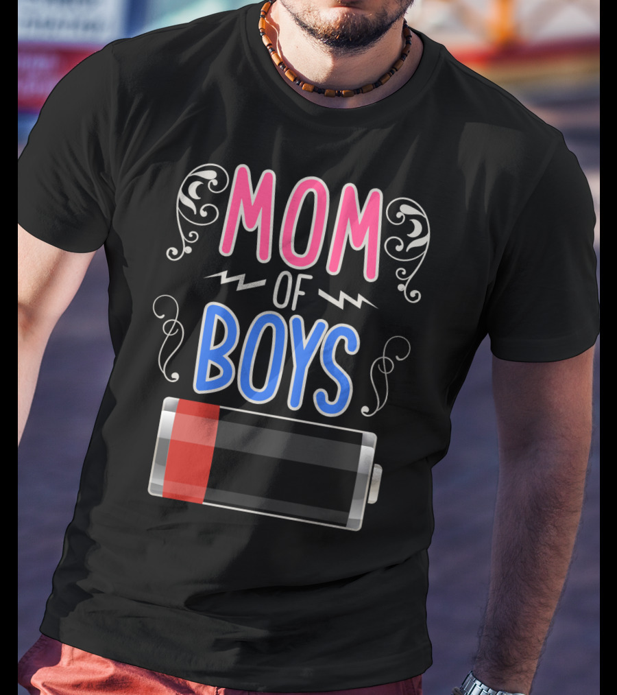 Mom Of Boys Low Battery Mama Mother T-Shirt