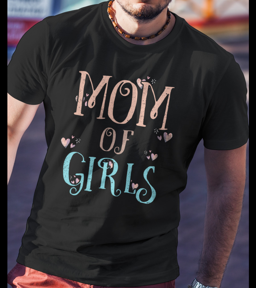 Mom Of Girls Cute Heart T-Shirt