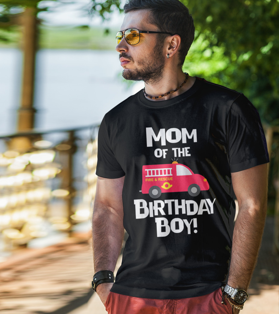 Mom Of The Birthday Boy Fire Rescue Firetruck Party93 T-Shirt